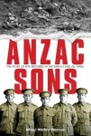 Anzac Sons:  the Story of Five Brothers in the War to End All Wars