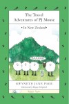 The Travel Adventures of PJ Mouse in New Zealand