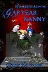 Shakespeare Now:  A Trilogy - Book 2. Gap Year Nanny (Macbeth)