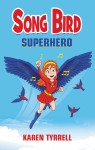 Songbird Superhero