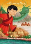 Bronze Bird Tower: Dragonkeeper