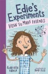 Edie's Experiments - How to Make Friends