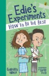 Edie's Experiments - How to be  the Best