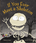 If You Ever Meet a Skeleton