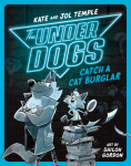 The Underdogs : Catch a Cat Burglar #1