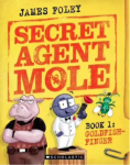 Secret Agent Mole Book 1: Goldfish-Finger