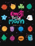 Emoji to the Moon: A Digital Age Story