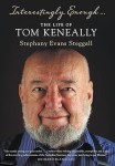 Interestingly Enough... The Life of Tom Keneally
