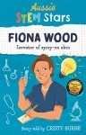 Aussie STEM - Fiona Wood - Inventor of Spray-on Skin