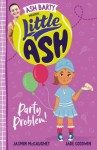 Little Ash - Party Problem!