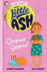 Little Ash - Sleepover Surprise!