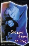 Snigger James on Grey