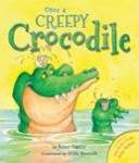 Once a Creepy Crocodile