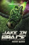 Jack In Space; Robot Games