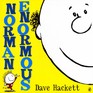 Norman Enormous