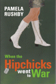 When the Hipchicks Went to War